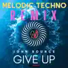 Stream & download Give Up (Melodic Techno Remix) - Single