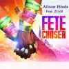 Stream & download Fete Chaser (feat. Ziah) - Single