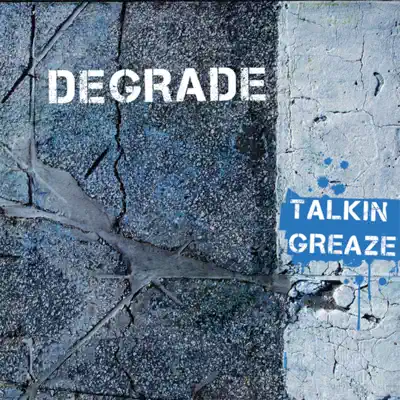 Talkin' Greaze - Single - DegraDe