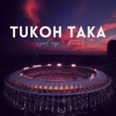Tukoh Taka (Sped up + Reverb) [Remix] artwork