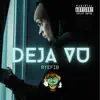 Deja Vu - Single album lyrics, reviews, download