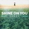 Shine On You artwork