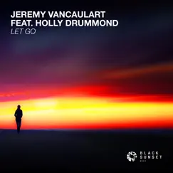 Let Go (feat. Holly Drummond) [Extended Mix] Song Lyrics