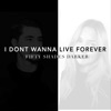 I Don't Wanna Live Forever (Fifty Shades Darker) - Single, 2016