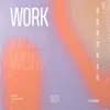 Stream & download Work - Single