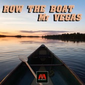 Mr. Vegas - Row the Boat