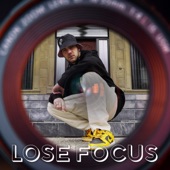 Lose Focus artwork