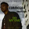 Stream & download Do My Ting' (feat. Cormega & D Martian) - Single