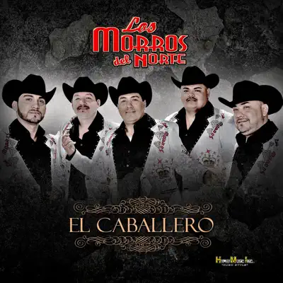 El Caballero - Single - Los Morros del Norte
