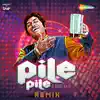 Stream & download Pile Pile O More Raja (Remix) - Single