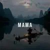 Stream & download Mama - Single