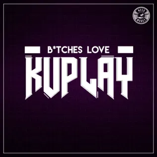 last ned album Kuplay - Btches Love Kuplay