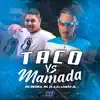 Stream & download TACO VS MAMADA (feat. MC Dezika & MC ZL) - Single