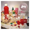 You Look Much Better Undressed - EP