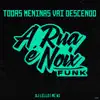 Todas Meninas Vai Descendo (feat. MC W1 & DJ Lello) - Single album lyrics, reviews, download