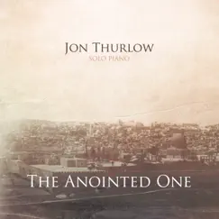 The Anointed One by Jon Thurlow album reviews, ratings, credits