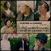 Playing For Change - I Still Haven't Found What I'm Looking For
