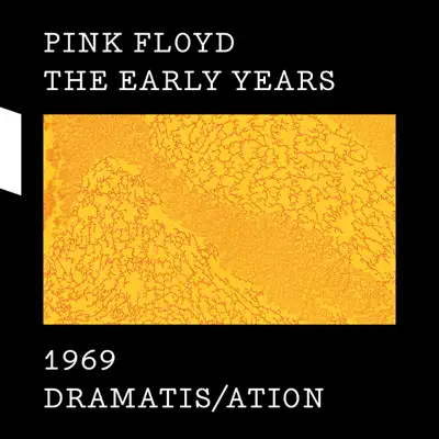 The Early Years 1969: Dramatis/ation - Pink Floyd