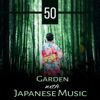 50 Zen Secrets: Garden with Japanese Music – Spa Relaxation Time, Asian Meditation Music, Tibetan Buddhism, Chakra Balancing, Depression Stress Free