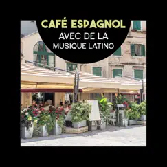 Café espagnol avec de la musique latino Song Lyrics