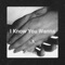 I Know You Wanna - sinical official lyrics