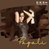 Pagali album lyrics, reviews, download