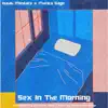 Sex In the Morning - Single album lyrics, reviews, download