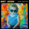 Get High - Single album lyrics, reviews, download