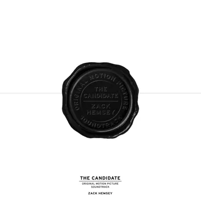The Candidate (Original Motion Picture Soundtrack) - EP - Zack Hemsey The Candidate (Original Motion Picture Soundtrack) - EP - Zack Hemsey