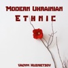 Vadym Kuznietsov - Modern Ukrainian Ethnic