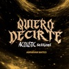 Quiero Decirte (Acoustic Session) - Single