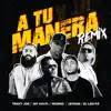A Tu Manera (Remix) [feat. El Leo Pa´ & Jaydan] - Single album lyrics, reviews, download