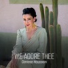 We Adore Thee - Single