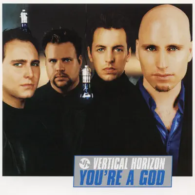 You're a God - EP - Vertical Horizon