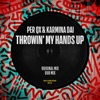 Throwin' My Hands Up - Single