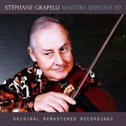 Masters Sessions '87 (Remastered) - Stéphane Grappelli Masters Sessions '87 (Remastered) - Stéphane Grappelli