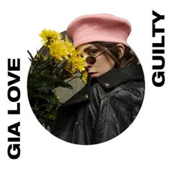 Guilty - Single - Gia Love Guilty - Single - Gia Love