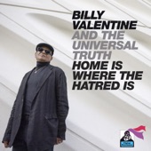 Billy Valentine - Home is Where the Hatred Is