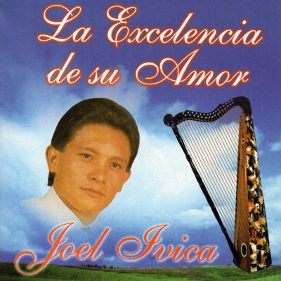 El Lirio de los Valles - Joel Ivica | Shazam