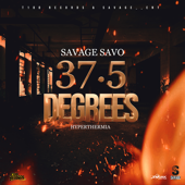 37.5 Degrees (Hyperthermia) - Savage Savo