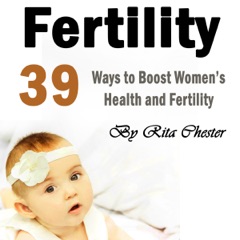 Fertility: 39 Tips to Boost Women's Health and Fertility (Unabridged)