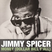 Jimmy Spicer - Money (Dollar Bill Y'All)