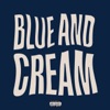 Blue and Cream - Single