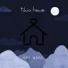 This House - Single album lyrics, reviews, download