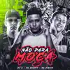 Não para Moça (feat. DJ K & Mc Diguin) - Single album lyrics, reviews, download
