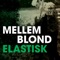 Elastik - Mellemblond lyrics