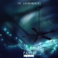 Paris (Remixes) - EP - The Chainsmokers