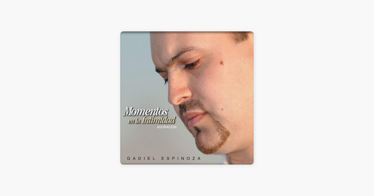 gadiel espinoza momentos intimidad gadiel espinoza momentos intimidad