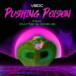 Pushing Poison (feat. DVS 7.0 & KOZI-19) - Single by Venice Beach Dub Club album reviews, ratings, credits