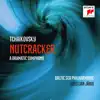 Tchaikovsky: Nutcracker - A Dramatic Symphony album lyrics, reviews, download